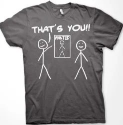 That´s You - Wanted T-Shirt