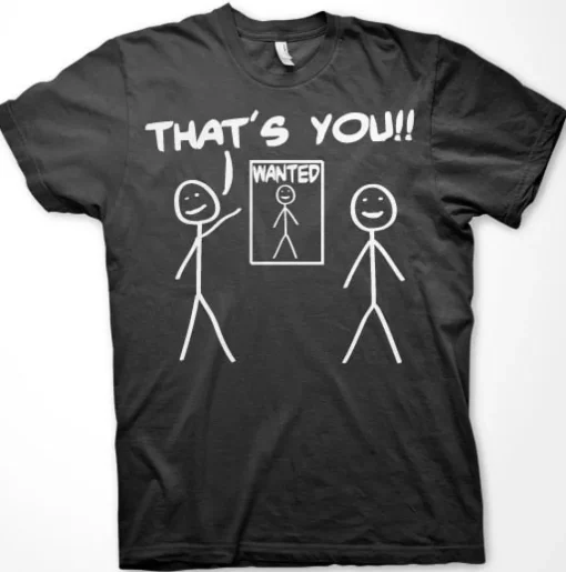 That´s You - Wanted T-Shirt