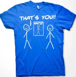 That´s You - Wanted T-Shirt