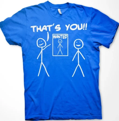 That´s You - Wanted T-Shirt