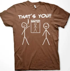 That´s You - Wanted T-Shirt