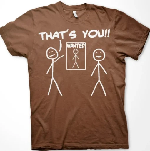 That´s You - Wanted T-Shirt