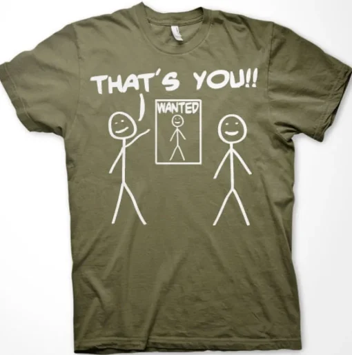 That´s You - Wanted T-Shirt