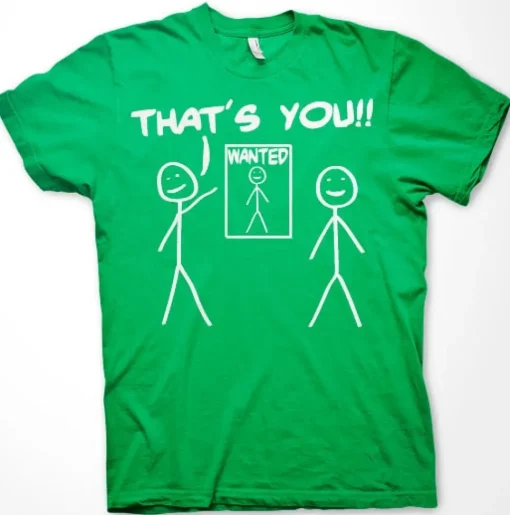 That´s You - Wanted T-Shirt