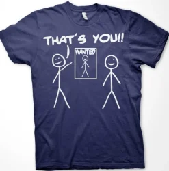 That´s You - Wanted T-Shirt