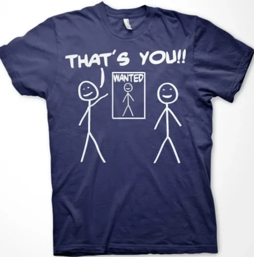That´s You - Wanted T-Shirt
