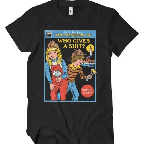 The Mystery Of Who Gives A Sh*t T-Shirt
