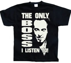The Only Boss I Listen To! T-Shirt