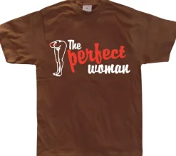 The Perfect Woman! T-Shirt