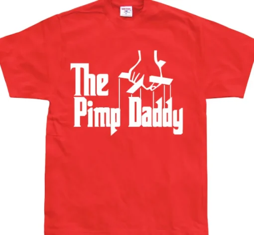 The Pimp Daddy T-Shirt