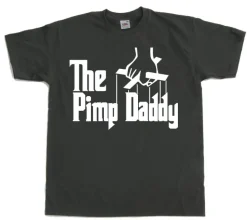 The Pimp Daddy T-Shirt