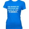 The Sercret To Life! Girly Tee