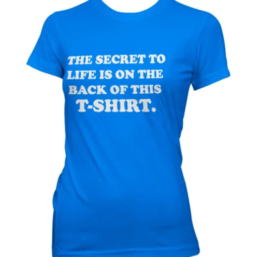 The Sercret To Life! Girly Tee