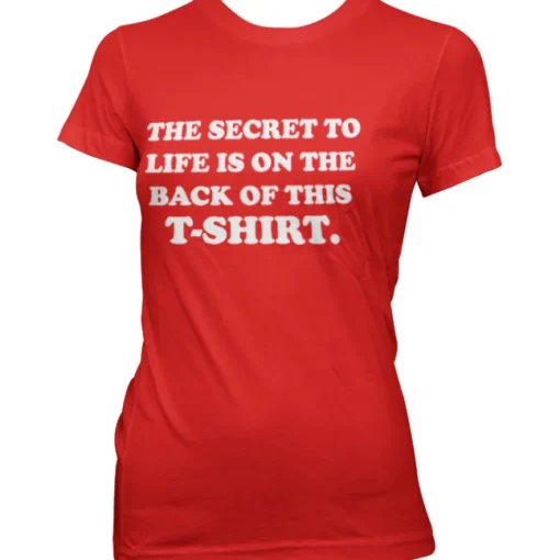The Sercret To Life! Girly Tee
