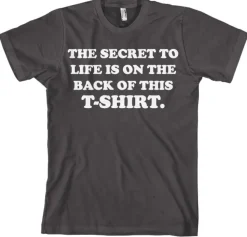 The Sercret To Life! T-Shirt