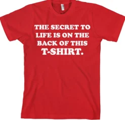 The Sercret To Life! T-Shirt