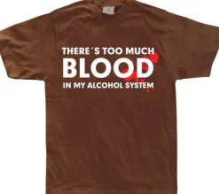 ThereÂ´s Too Much Blood... T-Shirt