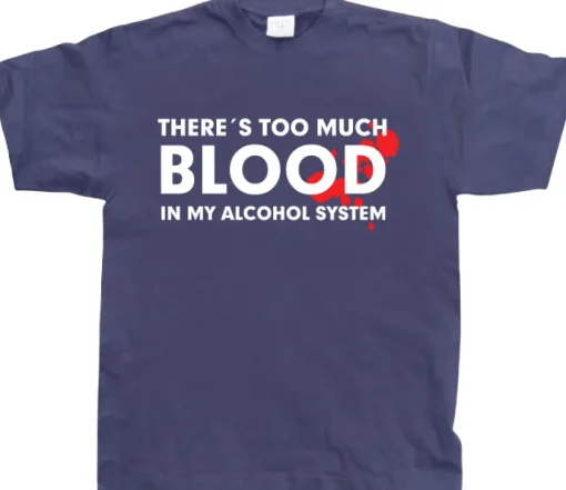 ThereÂ´s Too Much Blood... T-Shirt