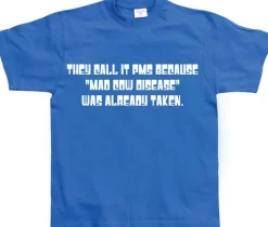They Call It PMS Because... T-Shirt