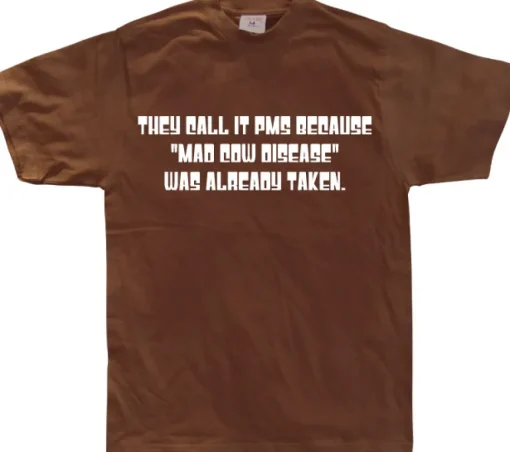 They Call It PMS Because... T-Shirt