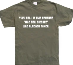 They Call It PMS Because... T-Shirt