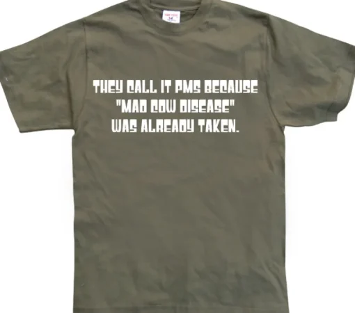 They Call It PMS Because... T-Shirt
