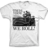 This Is How We Roll T-Shirt