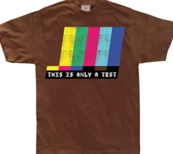 This Is Only A Test T-Shirt