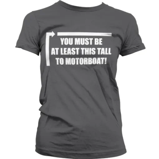 This Tall To Motorboat Girly Tee