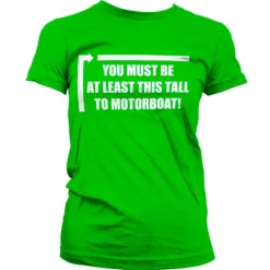 This Tall To Motorboat Girly Tee