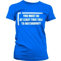 This Tall To Motorboat Girly Tee