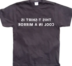 This T-shirt Looks Cool In A Mirror! T-Shirt