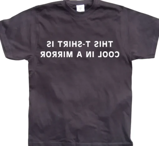 This T-shirt Looks Cool In A Mirror! T-Shirt