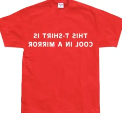 This T-shirt Looks Cool In A Mirror! T-Shirt