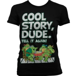 TMNT - Cool Story Dude Girly Tee