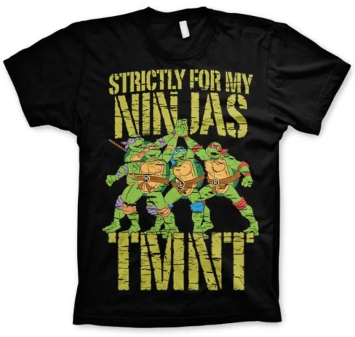 TMNT - Strictly For My Ninjas T-Shirt