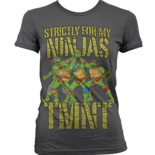 TMNT - Strictly For My Ninjas Girly T-Shirt