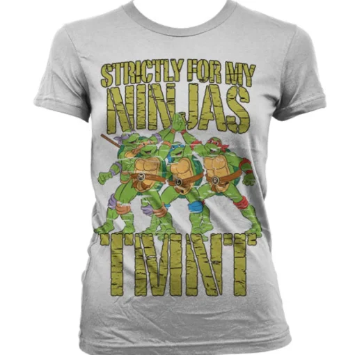 TMNT - Strictly For My Ninjas Girly T-Shirt