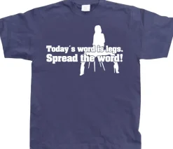 TodayÂ´s Word Is Legs! T-Shirt