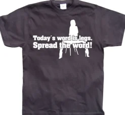 TodayÂ´s Word Is Legs! T-Shirt