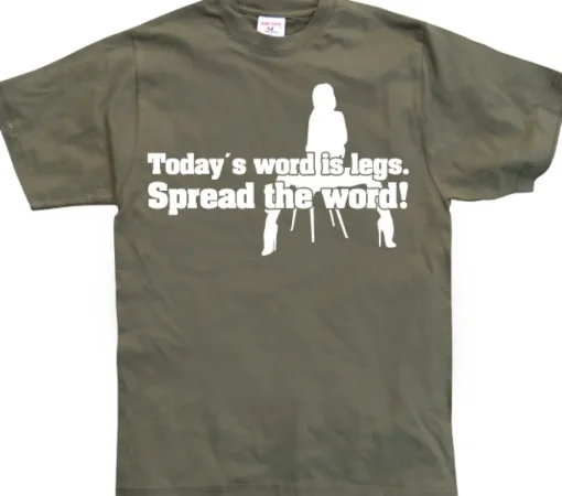 TodayÂ´s Word Is Legs! T-Shirt