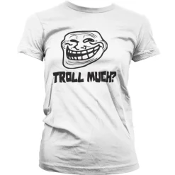 Trollface - Troll Much? Girly T-Shirt
