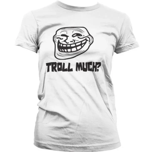 Trollface - Troll Much? Girly T-Shirt