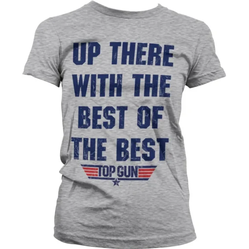 Up There With The Best Of The Best Girly Tee