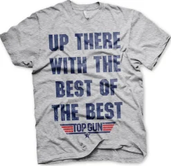 Up There With The Best Of The Best T-Shirt
