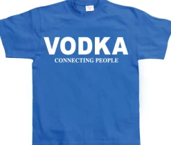 Vodka - Connecting People! T-Shirt