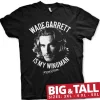 Wade Garrett Is My Wingman Big & Tall T-Shirt