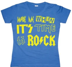 Wake Me When ItÂ´s Time... Girly T-shirt