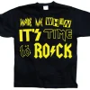 Wake Me When ItÂ´s Time To Rock! T-Shirt