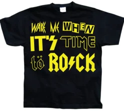 Wake Me When ItÂ´s Time To Rock! T-Shirt